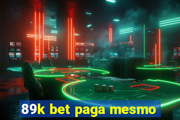 89k bet paga mesmo